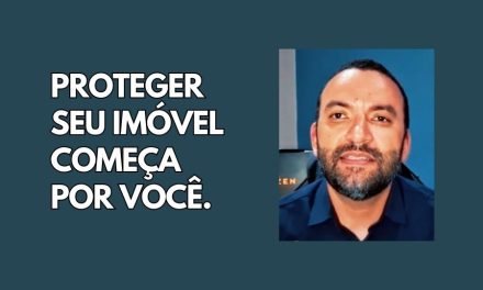 Proteção Começa com Você: Seja a Primeira Linha de Defesa do Seu Imóvel