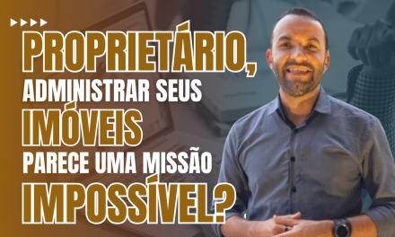 Proprietário, é por isso que você acredita que administrar imóveis é complicado