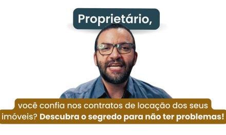 Proprietário, será que o seu contrato está realmente te protegendo?