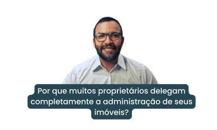 Dono de Imóvel, já pensou que é você quem deveria dar a direção na administração dos seus imóveis?