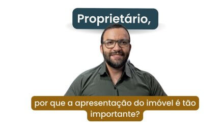 Proprietário, por que a apresentação do imóvel é tão importante?