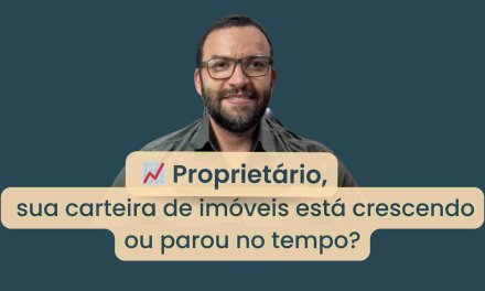 Você Está Crescendo Sua Carteira de Imóveis ou Só Mantendo o Que Já Tem?