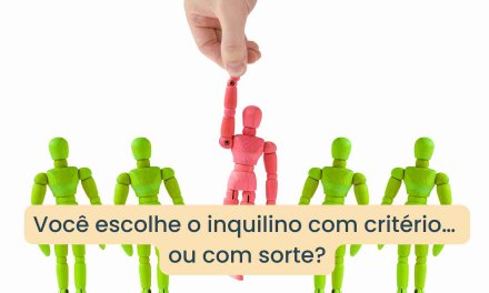 Como Escolher um Bom Inquilino e Parar de Apostar no Prejuízo