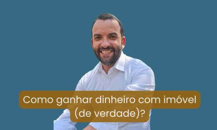 Como Ganhar Dinheiro com Imóvel (Mesmo Quando Você Precisa com Urgência)