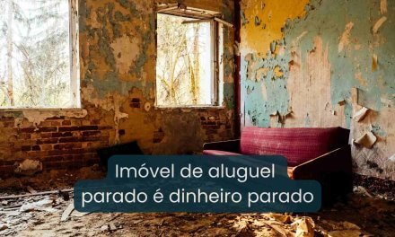 Como Alugar Imóvel Mais Rápido e Parar de Perder Dinheiro com o Imóvel Vazio
