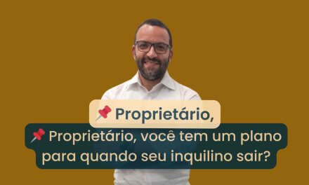 📌 Você Tem Um Plano Para Quando o Inquilino Perfeito Sair e o Imóvel Ficar Vazio?
