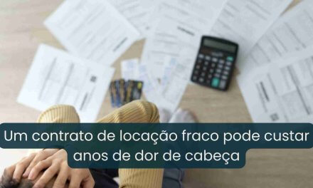 Seu contrato de locação de imóveis é uma blindagem… ou uma armadilha?