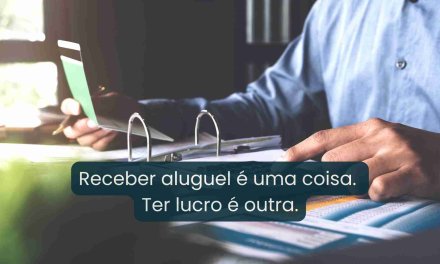 Você sabe quanto realmente lucra com seus imóveis de aluguel?