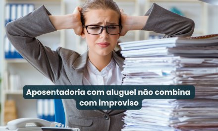 Seu imóvel de aluguel é uma empresa E a sua aposentadoria depende de como você administra essa empresa