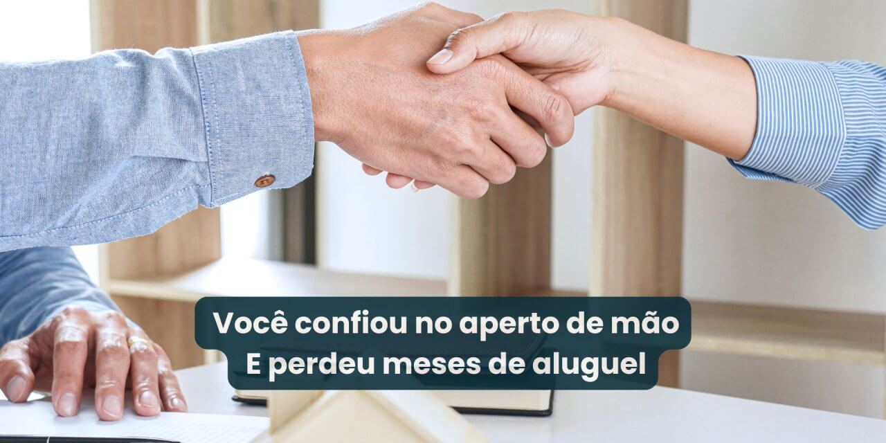 Você já confiou num inquilino só porque ele parecia gente boa?